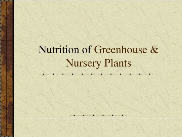 Nutrition of Greenhouse &amp; Nursery Plants