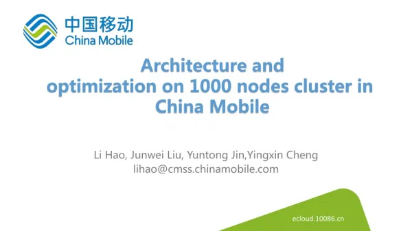 Architecture and optimization on 1000 nodes cluster in China Mobile