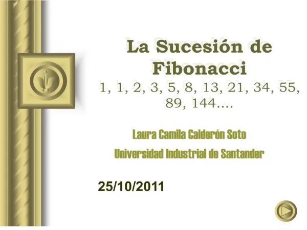 La Sucesi n de Fibonacci 1, 1, 2, 3, 5, 8, 13, 21, 34, 55, 89, 144....