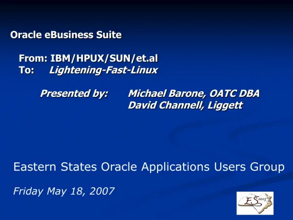 Oracle eBusiness Suite From: IBM/HPUX/SUN/et.al To: Lightening-Fast-Linux