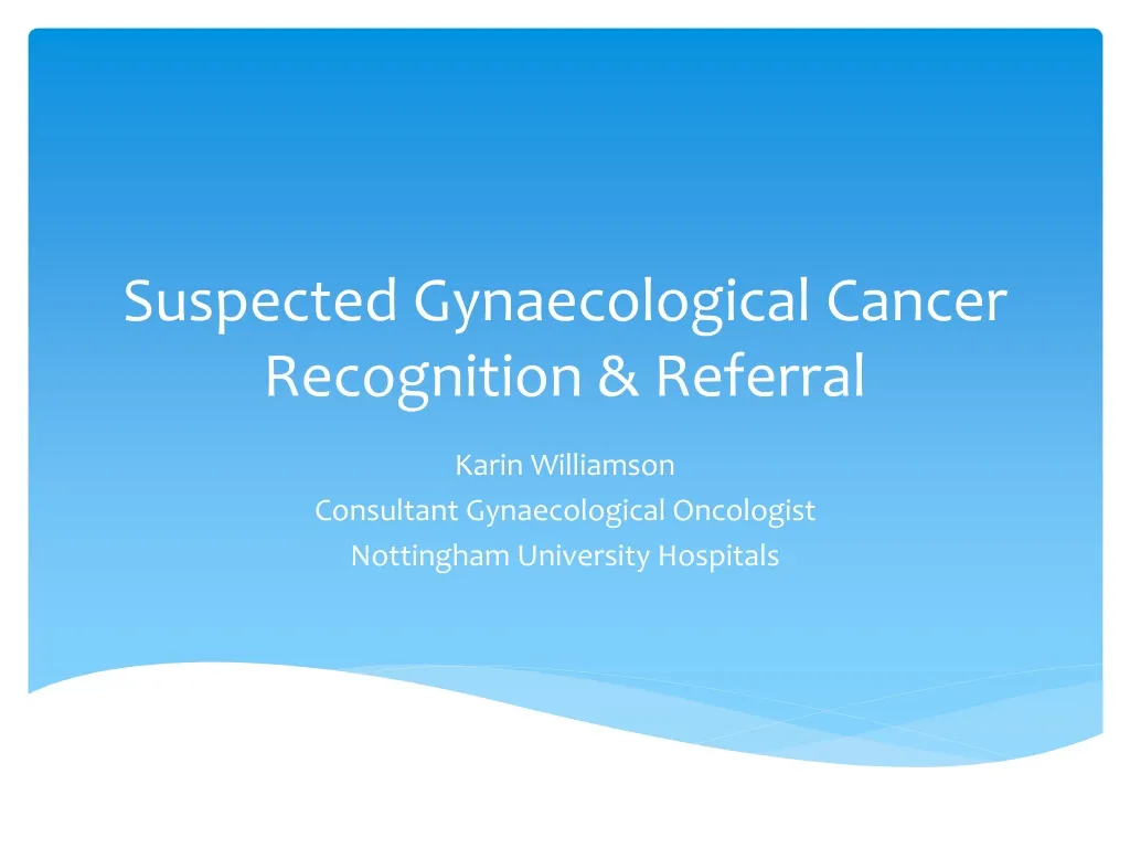 suspected gynaecological cancer recognition referral