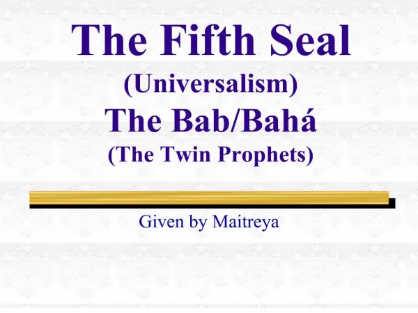 The Fifth Seal Universalism The Bab