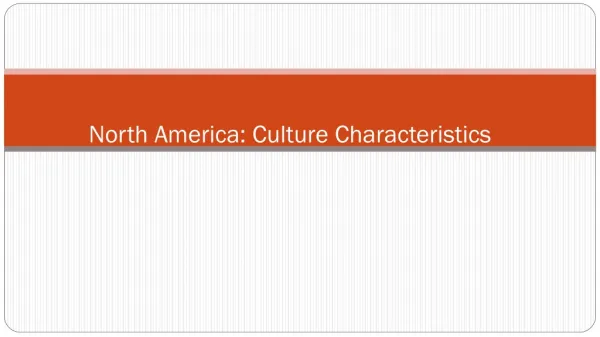 North America: Culture Characteristics