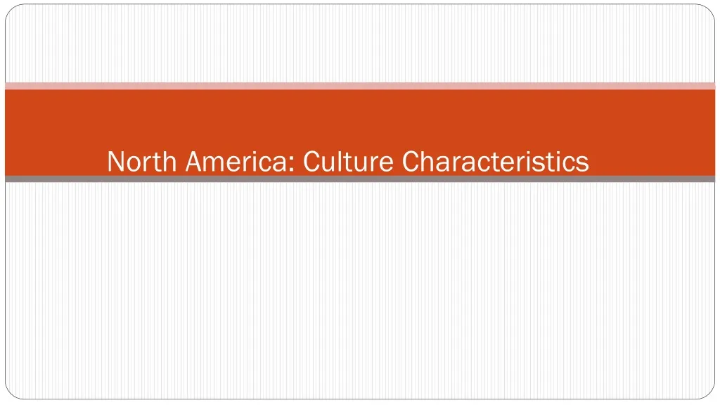 north america culture characteristics