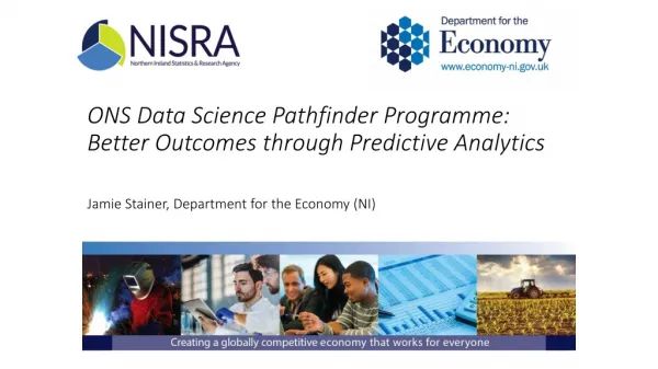 ONS Data Science Pathfinder Programme: Better Outcomes through Predictive Analytics