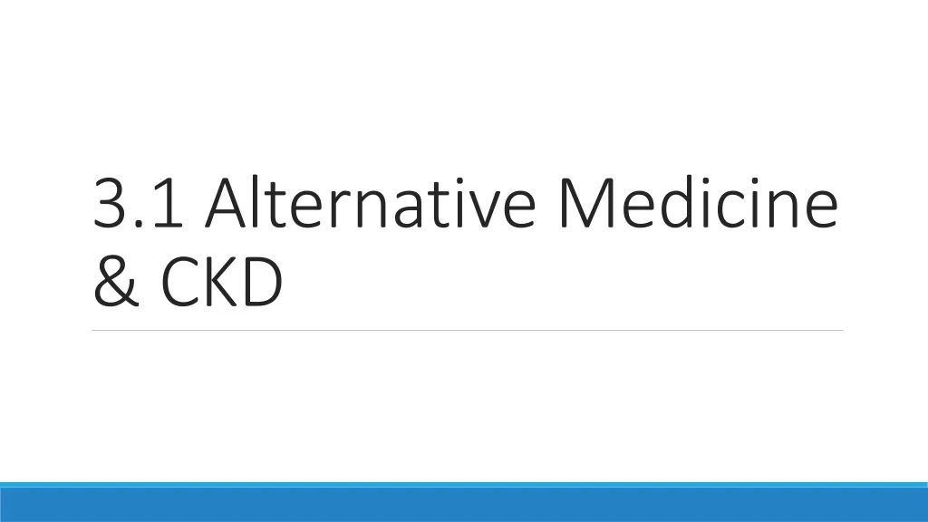 3 1 alternative medicine ckd