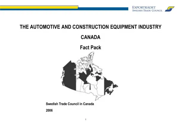 THE AUTOMOTIVE AND CONSTRUCTION EQUIPMENT INDUSTRY CANADA Fact Pack