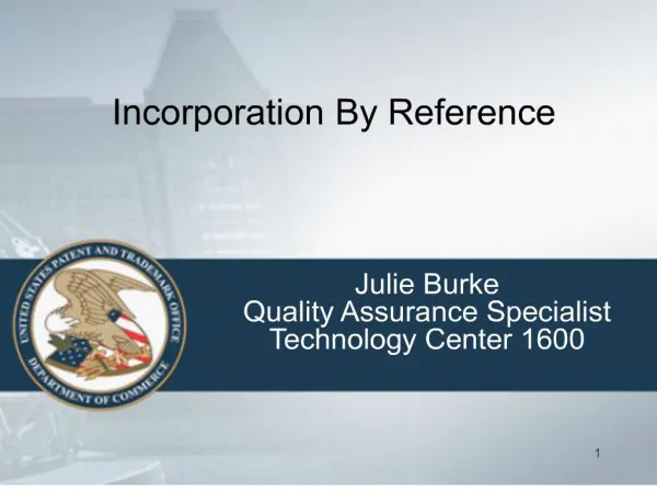 Julie Burke Quality Assurance Specialist Technology Center 1600