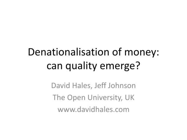 Denationalisation of money: can quality emerge?