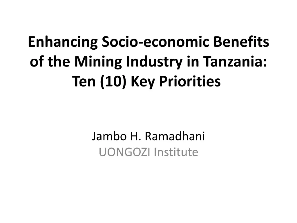 enhancing socio economic benefits of the mining industry in tanzania ten 10 key priorities