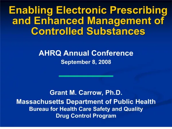 Enabling Electronic Prescribing and Enhanced Management of Controlled Substances