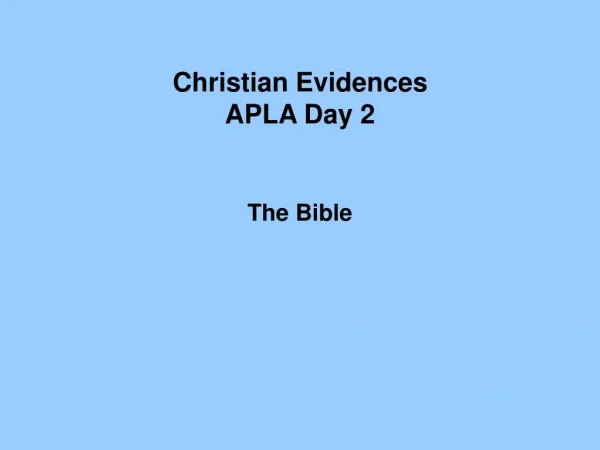 Christian Evidences APLA Day 2