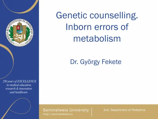 Genetic counselling. Inborn errors of metabolism