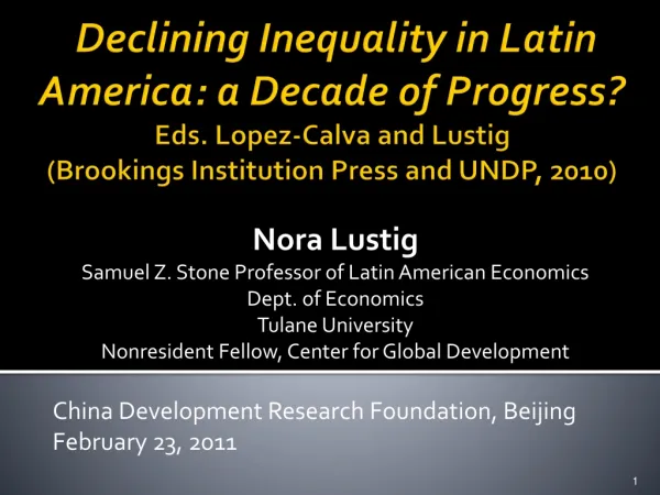 Nora Lustig Samuel Z. Stone Professor of Latin American Economics Dept. of Economics