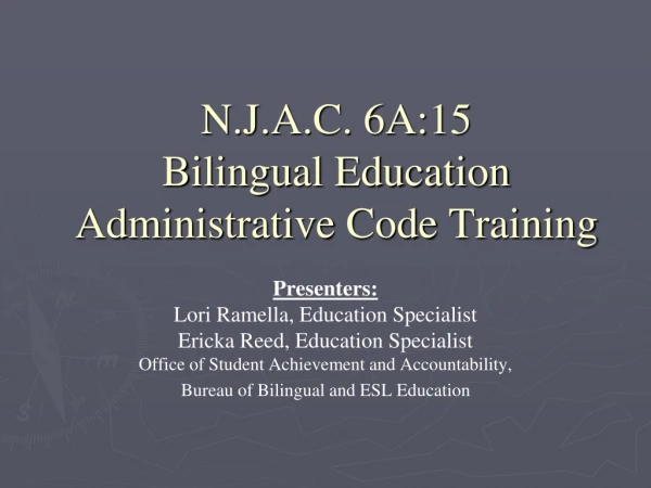 N.J.A.C. 6A:15 Bilingual Education Administrative Code Training