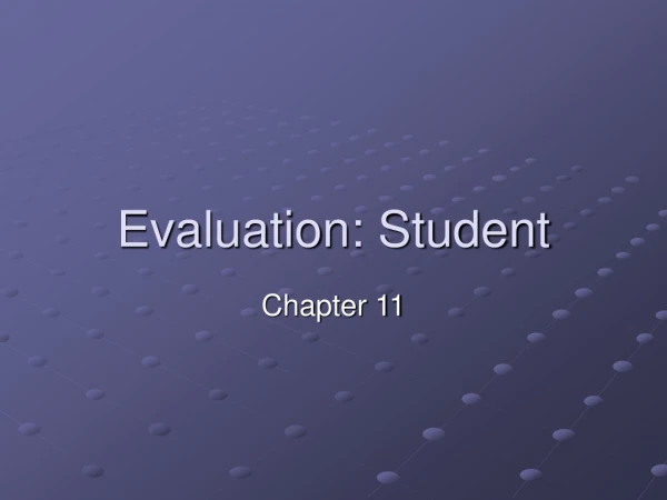 Evaluation: Student