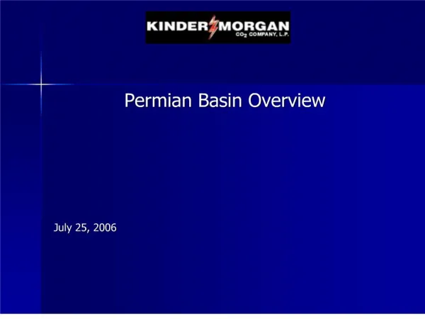 Permian Basin Overview July 25, 2006