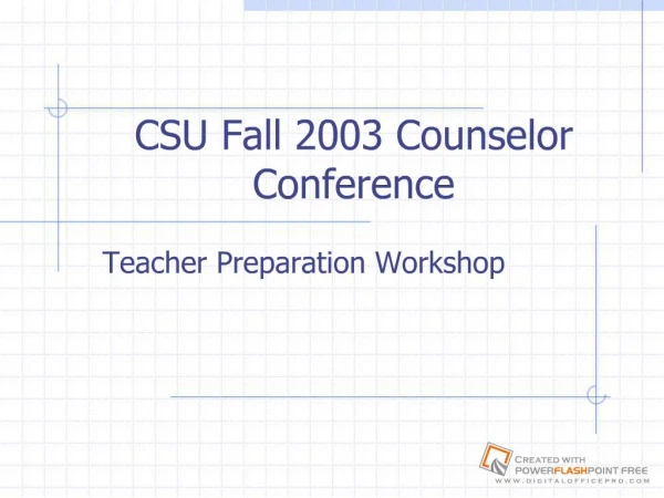 CSU Fall 2003 Counselor Conference
