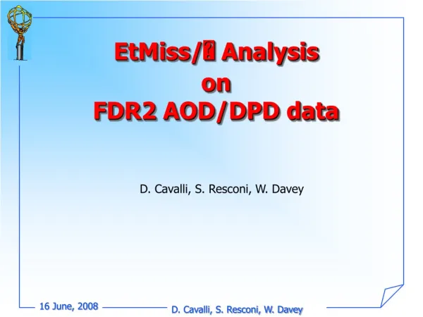 EtMiss/ ? Analysis on FDR2 AOD/DPD data