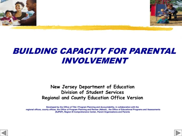 BUILDING CAPACITY FOR PARENTAL INVOLVEMENT