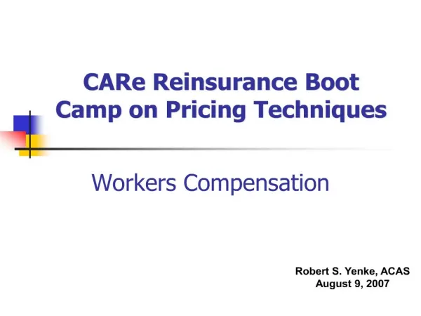 CARe Reinsurance Boot Camp on Pricing Techniques