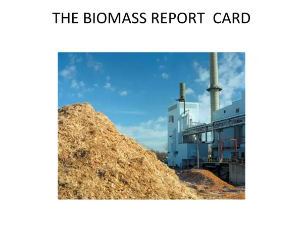 THE BIOMASS REPORT CARD