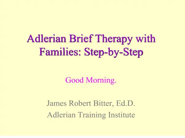 Adlerian Brief Therapy with Families: Step-by-Step