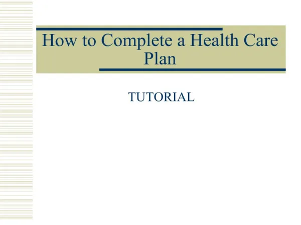 How to Complete a Health Care Plan