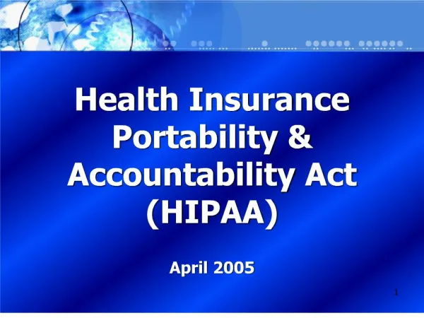 Health Insurance Portability Accountability Act HIPAA April 2005
