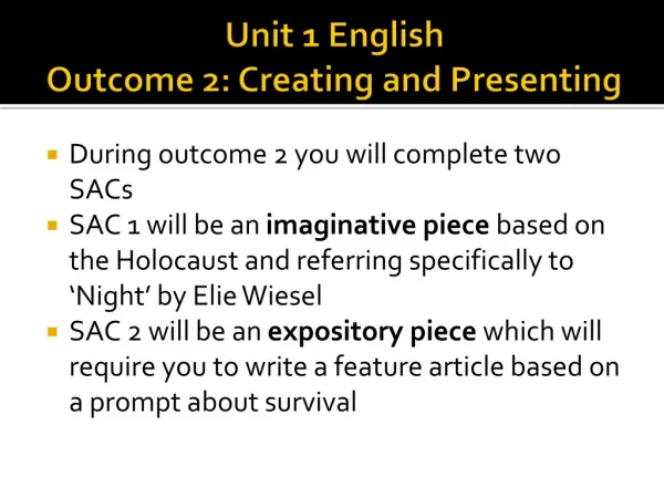 Unit 1 English Outcome 2: Creating and Presenting