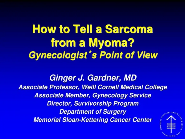 How to Tell a Sarcoma from a Myoma? Gynecologist ’ s Point of View