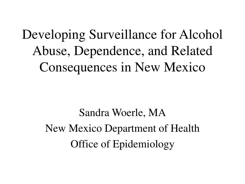 developing surveillance for alcohol abuse dependence and related consequences in new mexico