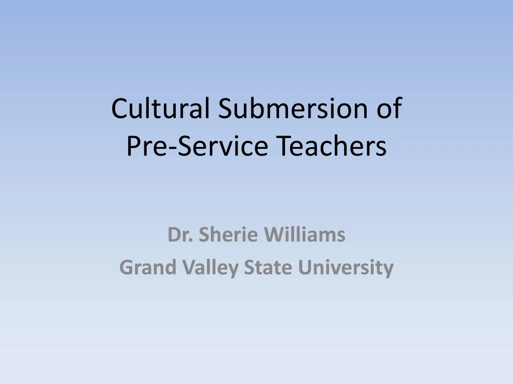 cultural submersion of pre service teachers