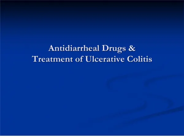 Antidiarrheal Drugs Treatment of Ulcerative Colitis