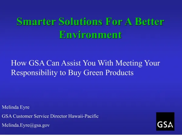 GSA We Facilitate the Federal Acquisition of Environmental Products and Services