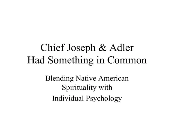 Chief Joseph Adler Had Something in Common
