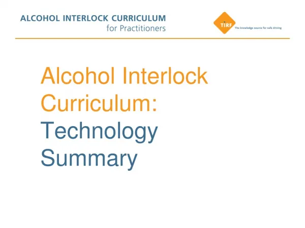 Alcohol Interlock Curriculum: Technology Summary