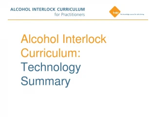 Alcohol Interlock Curriculum: Technology Summary - slide 1