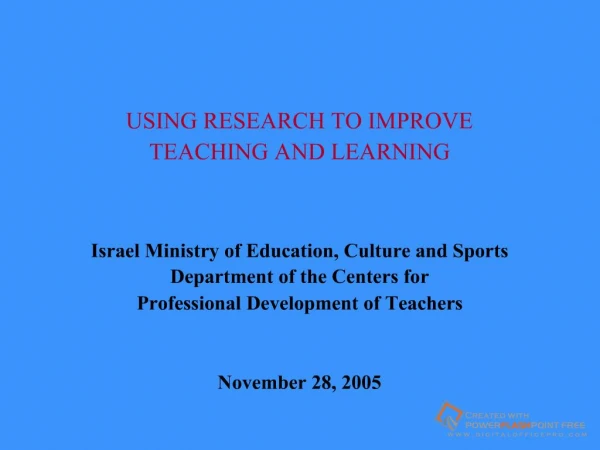 USING RESEARCH TO IMPROVE TEACHING AND LEARNING