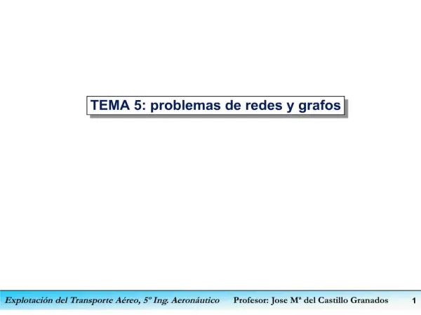 TEMA 5: problemas de redes y grafos