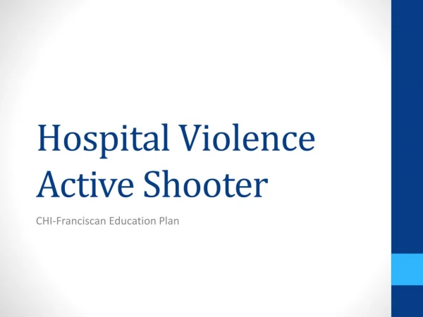 Hospital Violence Active Shooter