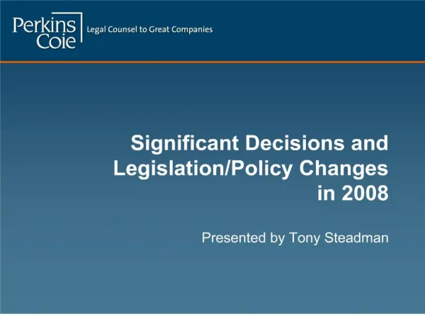 Significant Decisions and LegislationPolicy Changes in 2008