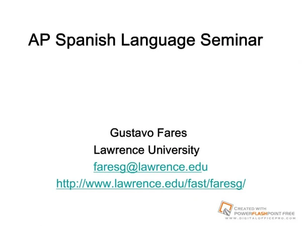 AP Spanish Language Seminar Gustavo Fares