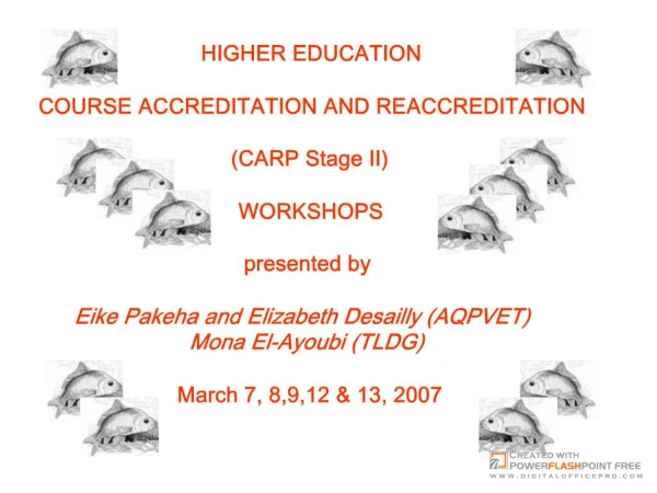 HIGHER EDUCATION COURSE ACCREDITATION AND REACCREDITATION
