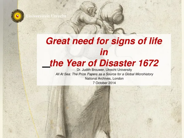 Great need for signs of life in the Year of Disaster 1672