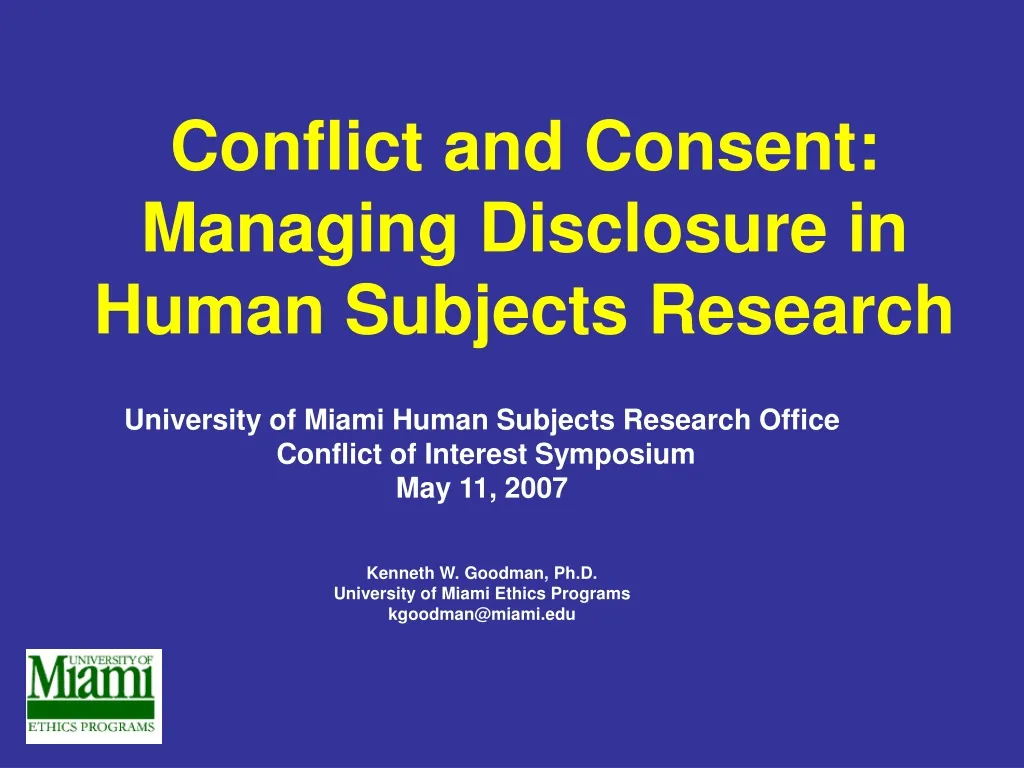 conflict and consent managing disclosure in human subjects research