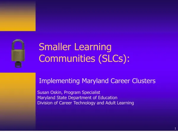 Smaller Learning Communities SLCs: