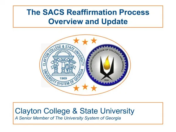 The SACS Reaffirmation Process Overview and Update