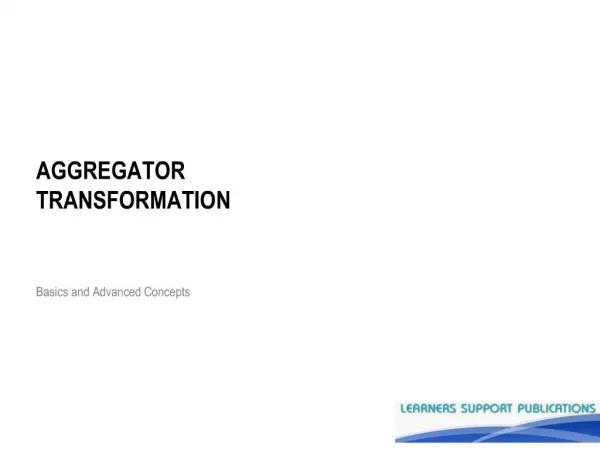 AGGREGATOR TRANSFORMATION