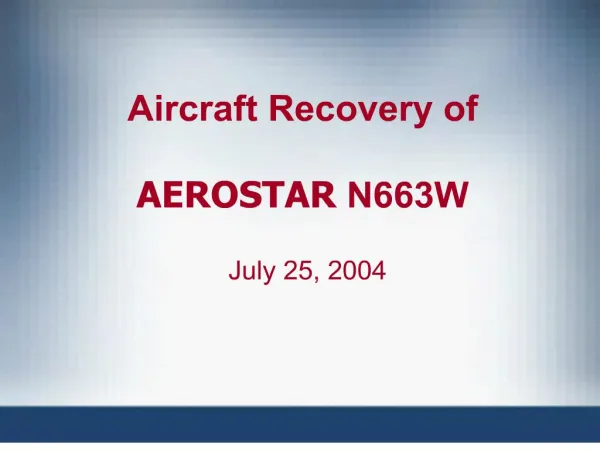 Aircraft Recovery of AEROSTAR